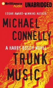 Trunk Music written by Michael Connelly performed by Dick Hill on MP3 CD (Unabridged)